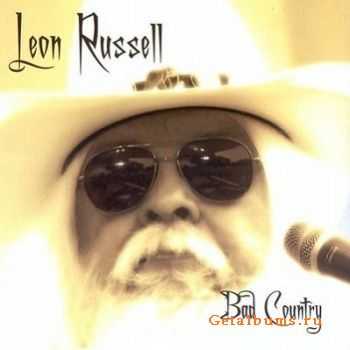 Leon Russell - Bad Country (2008)