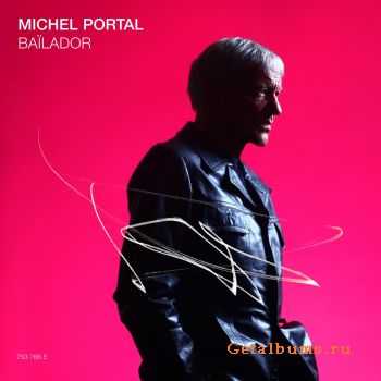 Michel Portal - Bailador (2010)