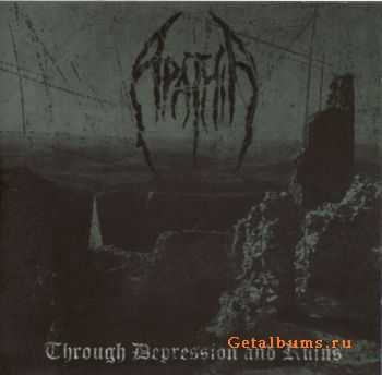 Apathia - Through Depression and Ruins (Demo) (2008)