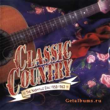 VA - Classic Country - The Nashville Era  1958-1963 (1998)