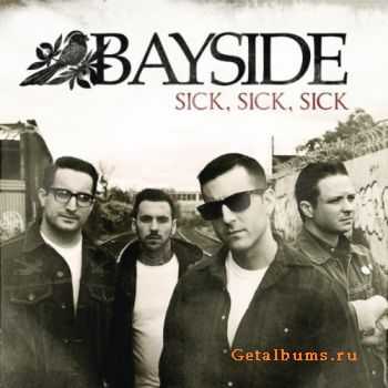 Bayside - Sick, Sick, Sick (Single) (2010)