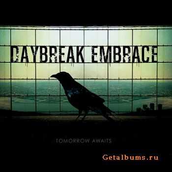  Daybreak Embrace - Tomorrow Awaits [EP] (2010)