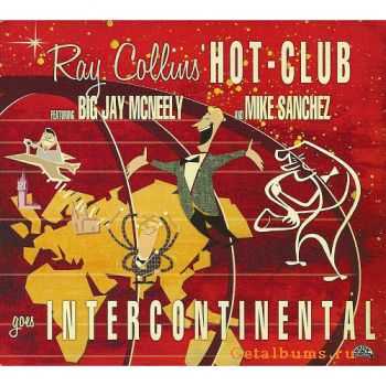 Ray Collins' Hot-Club - Goes Intercontinental (2009) FLAC/MP3