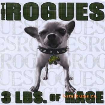 The Rogues - 3 Lbs. Of Rage (2010)