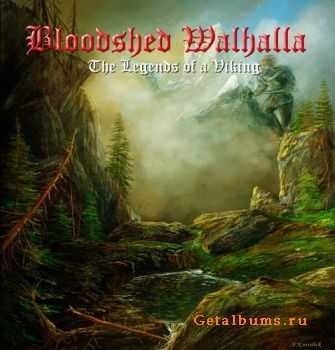 Bloodshed Walhalla - The Legends Of A Viking [demo] (2010)