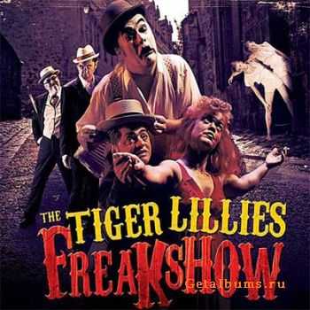 The Tiger Lillies - Freakshow 2CD (2009)