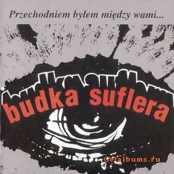 Budka Suflera - Przechodniem Bylem Miedzy Wami(1976)