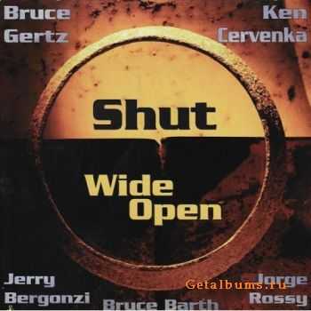 Bruce Getz / Ken Cervenka - Shut Wide Open (1998)