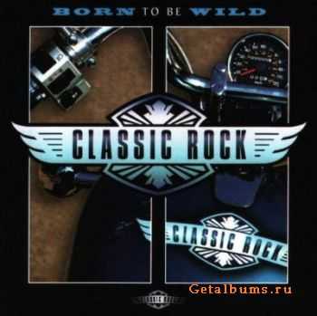 VA - Classic Rock Born To Be Wild (1996)