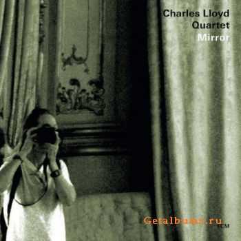 Charles Lloyd Quartet - Mirror (2010)