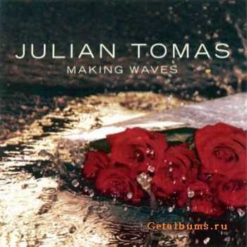 Julian Tomas - Making Waves (2008) 