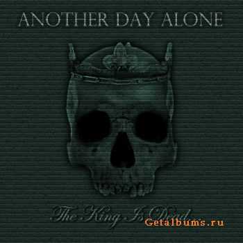 Another day alone - The king is dead... (2011)