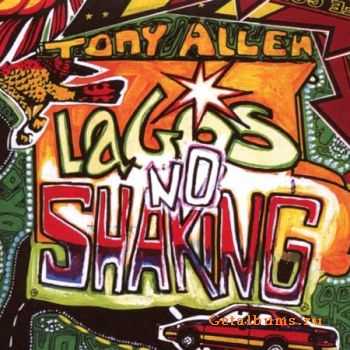 Tony Allen - Lagos No Shaking (2006)