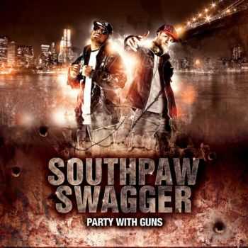 Southpaw Swagger - Party With Guns (2010)