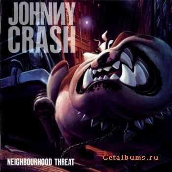 Johnny Crash - Neighbourhood Threat (1990)