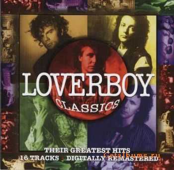 Loverboy - Classics Their Greatest Hits (1994) Lossless