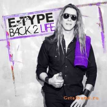 E-Type - Back 2 Life (Promo CDM) 2011