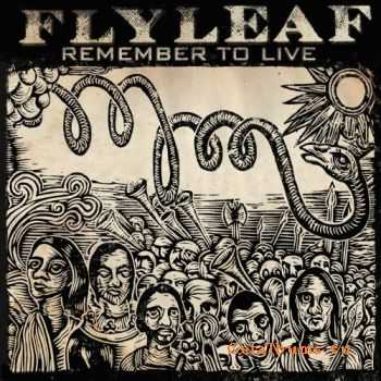 Flyleaf - Remember To Live [EP] (2010) Lossless