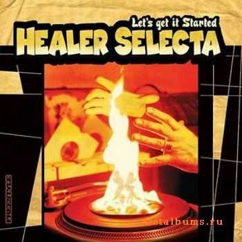 Healer Selecta - Let's Get It Starter (2010) 