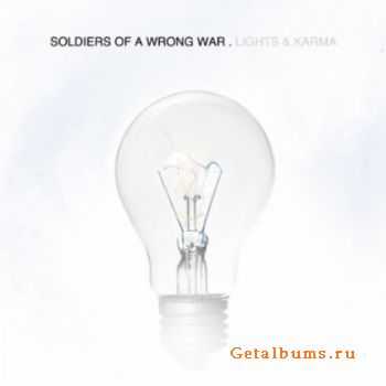 Soldiers Of A Wrong War - Lights And Karma (2011)