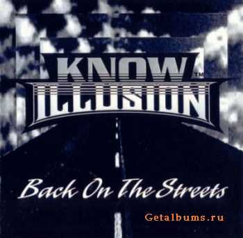 Know Illusion - Back On The Streets  (1994)