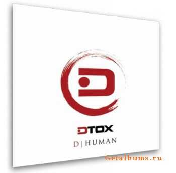 DTOX - D|Human (2010)