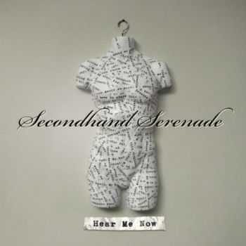 Secondhand Serenade - Hear Me Now (2010)