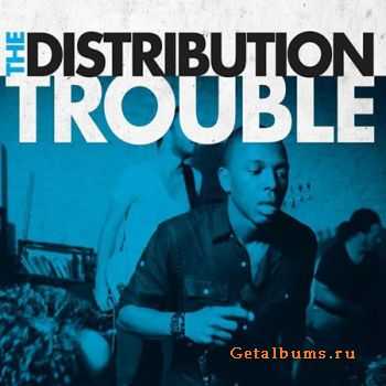 The Distribution - Trouble (2010)