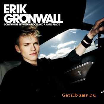 Erik Gronwall - Somewhere Between A Rock And A Hard Place (2010)