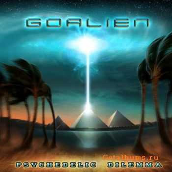 Goalien - Psychedelic Dilemma (2011)