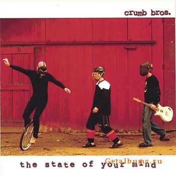 Crumb Bros - The State of Your Mind (2005)