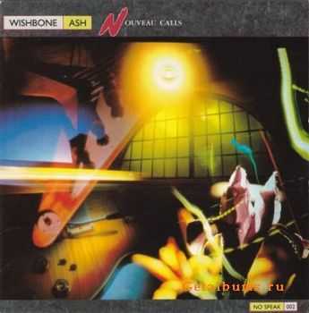 Wishbone Ash - Nouveau Calls (1988)