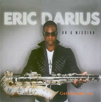 Eric Darius - On A Mission (2010)