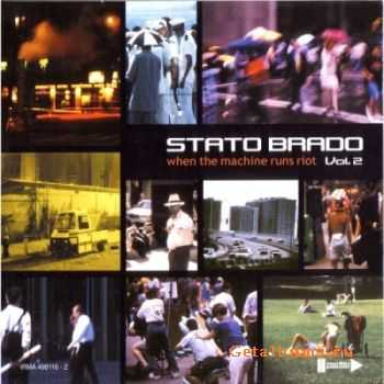 Stato Brado - When the Machine Runs Riot, Vol. 2(2000) FLAC/MP3