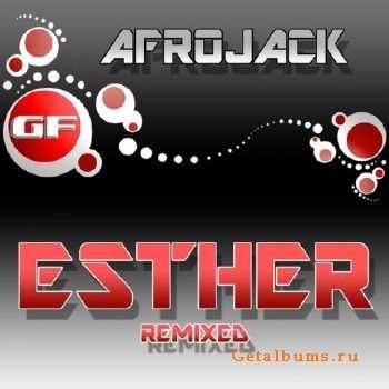 Afrojack - Esther (Remixed) (2011)