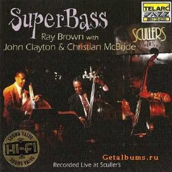 Ray Brown, John Clayton, Christian McBride - SuperBass (1996) 