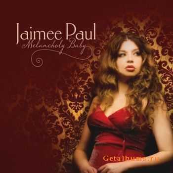 Jaimee Paul - Melancholy Baby (2011)