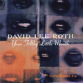 David Lee Roth - Your Filty Little  Mouth (1994)