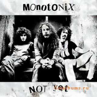 Monotonix - Not Yet (2011)