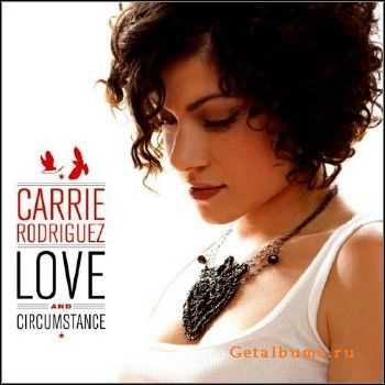 Carrie Rodriguez - Love And Circumstance / FLAC | lossless