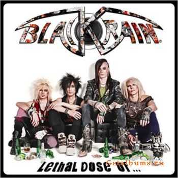 Blackrain - Lethal Dose Of...  (2011)