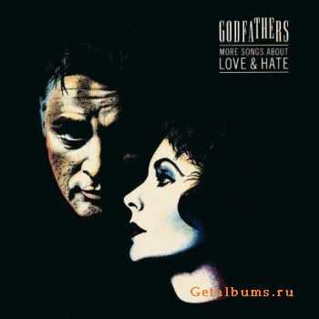 The Godfathers - More Songs About Love & Hate 2011 (Remastered & Expanded)