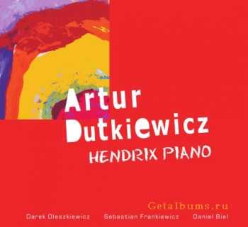 Artur Dutkiewicz - Hendrix Piano (2010)