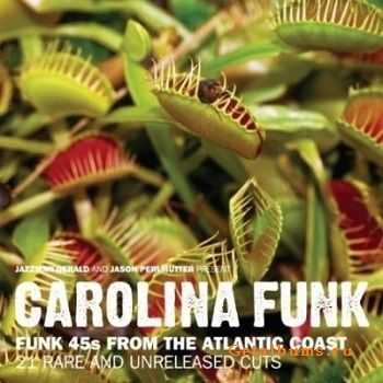 VA  Carolina Funk: Funk 45s From The Atlantic Coast (2008)