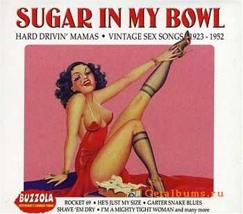 VA - Sugar In My Bowl: Vintage Sex Songs, 1923-1952 (2004)