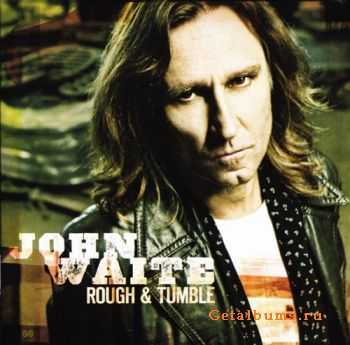 John Waite - Rough & Tumble (2011) Lossless+ MP3