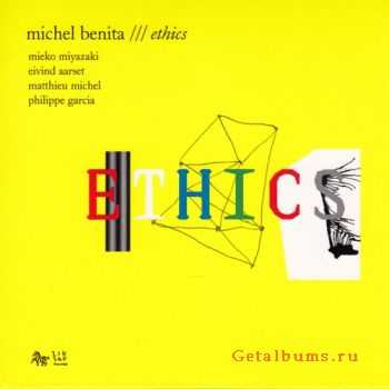 Michel Benita - Ethics (2010)