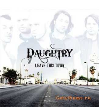 Chris Daughtry - Leave This Town (Digital Deluxe Edition) (2009)