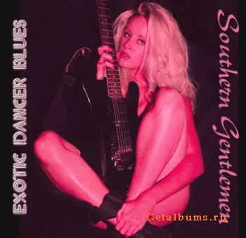 Southern Gentlemen - Exotic Dancer Blues 2000 (LOSSLESS)