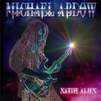 Michael Abdow - Native Alien (2010)